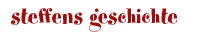 steffens geschichte